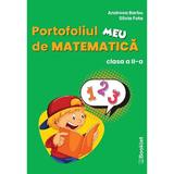 Portofoliul meu de matematica - Clasa 2 - Andreea Barbu, Silvia Fota, editura Booklet