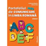 Portofoliul meu de Comunicare in Limba Romana - Clasa 1 - Andreea Barbu, Silvia Fota, editura Booklet