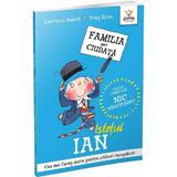 Istetul Ian. Familia mea ciudata - Laurence Anholt, Tony Ross, editura Gama