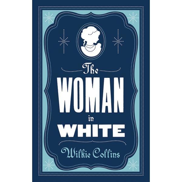 The woman in white - wilkie collins, editura alma books