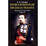 Istoria Romanilor Din Dacia Traiana Vol.8 - A.d. Xenopol, Editura Saeculum I.o.