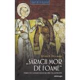 Saracii mor de foame - Susan R. Holman, editura Doxologia