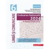 Evaluarea Nationala 2024. Limba si comunicare - Clasa 6 - Mina Maria Rusu, editura Paralela 45