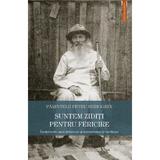 Suntem Ziditi Pentru Fericire - Petru Serioghin, Editura Sophia