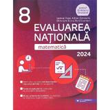 Evaluarea nationala 2024. Matematica - Clasa 8 - Gabriel Popa, Adrian Zanoschi, Gheorghe Iurea, Dorel Luchian