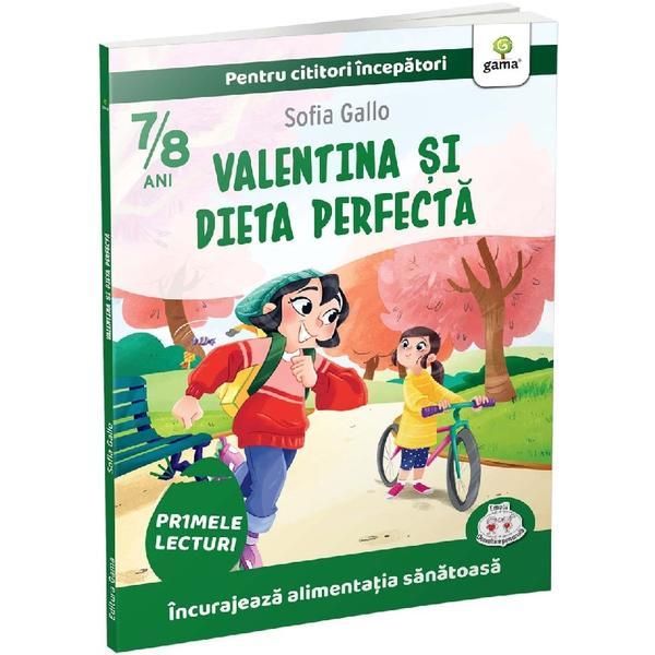 Valentina si dieta perfecta - Sofia Gallo, editura Gama