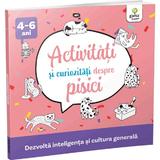 Activitati si curiozitati despre pisici 4-6 ani, editura Gama