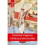 Vitralii Incolore - Dumitru Popescu, Editura Hoffman
