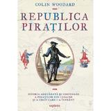 Republica piratilor - Colin Woodard, editura Grupul Editorial Art