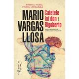 Caietele lui don Rigoberto - Mario Vargas Llosa, editura Humanitas