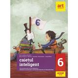 Caietul inteligent - Clasa 6 - Florin Ionita, Elena Carstocea, Monica H. Columban, Dorina Kudor, Lenuta Sfirlea, editura Grupul Editorial Art