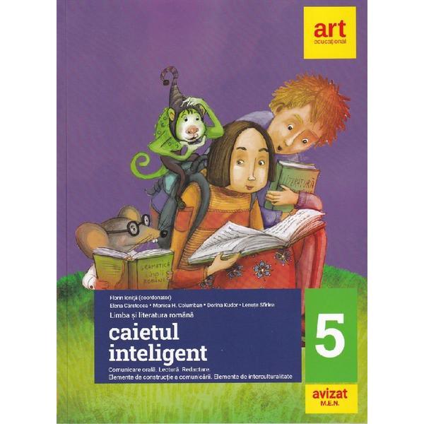 Caietul inteligent - Clasa 5 - Florin Ionita, Elena Carstocea, Monica H. Columban, Dorina Kudor, Lenuta Sfirlea, editura Grupul Editorial Art