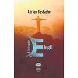 Ultimele elegii - Adrian Costache, editura Neuma