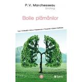Bolile Plamanilor - P.v. Marchesseau, Editura Sens