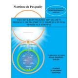 Tratatatul Reintegrari Fiintelor In Primele Lor Proprietati - Martinez de Pasqually, Editura Arcana