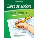 Caiet de scriere - Clasa 1 Partea a 2-a - Luminita Minca, editura Carminis