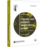 Cauzele care inlatura raspunderea penala - Cristinel Ghigheci, editura Universul Juridic