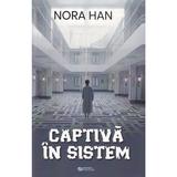 Captiva in sistem - Nora Han, editura Rovimed