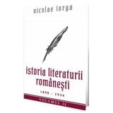 Istoria Literaturii Romanesti (1890 - 1934) - Nicolae Iorga