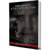 Am trait atat de putin autor Eva Heyman, editura Paul Editions