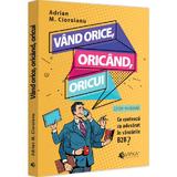 Vand orice, oricand, oricui - Adrian M. Cioroianu, editura Evrika