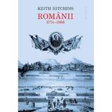 Romanii 1774-1866 Ed.2023 - Keith Hitchins, editura Humanitas