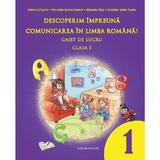 Descoperim Impreuna Comunicarea In Limba Romana! Caiet De Lucru Clasa 1 - Adina Grigore, Editura Ars Libri