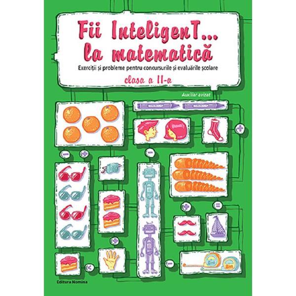 Fii inteligent... la matematica - Clasa 2 - Bogdan Petre Dobrin, Dumitru Viorel-George, Radu Valentin, editura Nomina