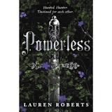 Powerless. The Powerless Trilogy #1 - Lauren Roberts, editura Simon & Schuster 