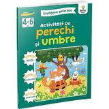 Activitati cu Perechi si Umbre 4-6 Ani. Invatare Prin Joc, Editura Gama