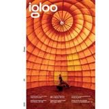 Igloo. Habitat si arhitectura. August-Septembrie 2023, editura Igloo