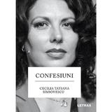 Confesiuni - Cecilia Tatiana Simionescu, editura Letras