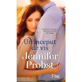 Un inceput de vis - Jennifer Probst, editura Litera