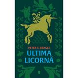 Ultima Licorna - Peter S. Beagle, Editura Univers