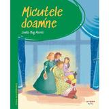 Micutele doamne - Louisa May Alcott, editura Litera