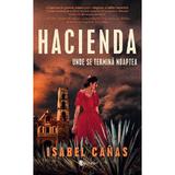 Hacienda. Unde se termina noaptea - Isabel Canas, editura Univers