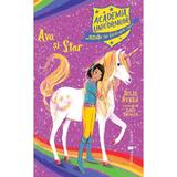 Academia Unicornilor. Ava si Star - Julie Sykes, Editura Univers