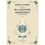 40 de colinde romanesti pentru chitara solo - Adrian Andrei, editura Grafoart
