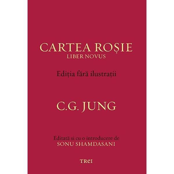 Cartea Rosie. Editia fara ilustratii - C.G. Jung, editura Trei