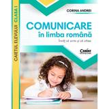 Comunicare in limba romana. Invat sa scriu si sa citesc - Clasa 1 - Caietul elevului - Corina Andrei, editura Corint