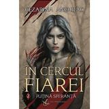 Putina speranta. Seria In cercul fiarei Vol.2 - Cezarina Anghilac, editura Crux