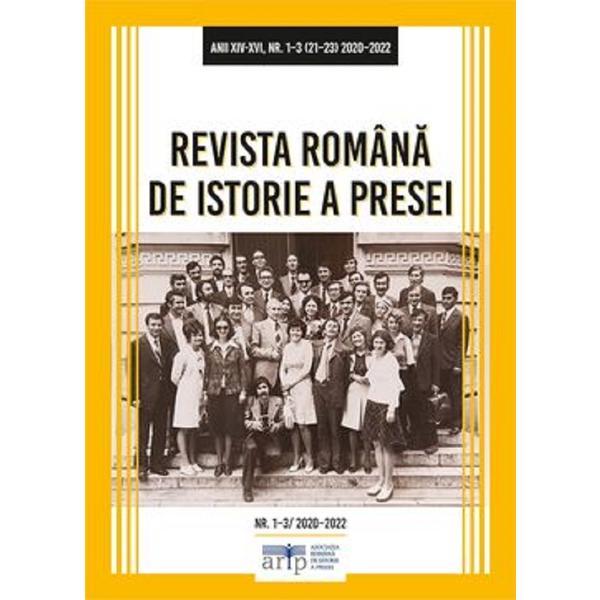 Revista Romana de Istorie A Presei Nr.1-3 (21-23) 2020-2022, Editura Tritonic