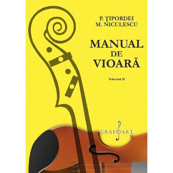 Manual de vioara Vol.2 - P. Tipordei, M. Niculescu, editura Grafoart