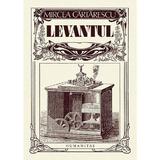 Levantul - Mircea Cartarescu, editura Humanitas