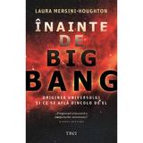 Inainte de Big Bang - Laura Mersini-Houghton, editura Trei