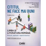 Cititul ne face mai buni. Limba si literatura romana - Clasa 10 - Ion Bogdan Lefter, editura Corint