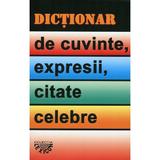 Dictionar de Cuvinte, Expresii, Citate Celebre - I. Berg, Editura Saeculum I.o.