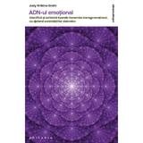 ADN-ul emotional - Judy Wilkins-Smith, editura Philobia