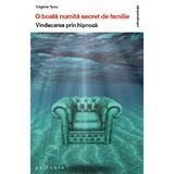 O boala numita secret de familie. Vindecarea prin hipnoza - Virginie Tyou, editura Philobia