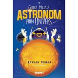 Ghidul micului astronom prin Univers - Adrian Sonka, editura Nemira